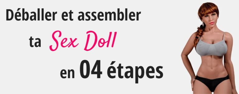 Lire la suite à propos de l’article Comment déballer une Poupée Sexuelle ?
